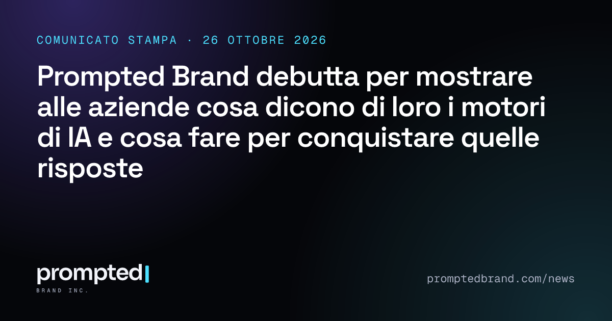 Prompted Brand debutta per mostrare alle aziende cosa dicono di loro i motori di IA e cosa fare per conquistare quelle risposte
