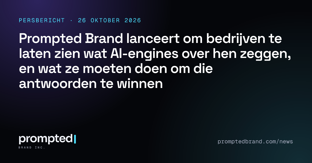 Prompted Brand lanceert om bedrijven te laten zien wat AI-engines over hen zeggen, en wat ze moeten doen om die antwoorden te winnen