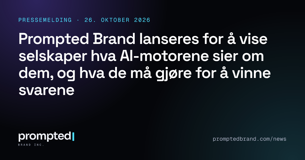 Prompted Brand lanseres for å vise selskaper hva AI-motorene sier om dem, og hva de må gjøre for å vinne svarene